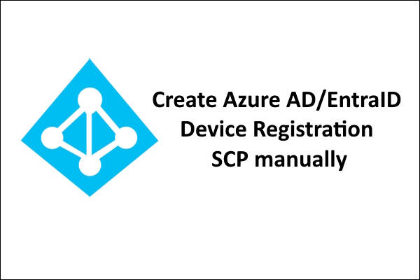 Manually create Device Registration ServiceConnectionPoint (SCP)