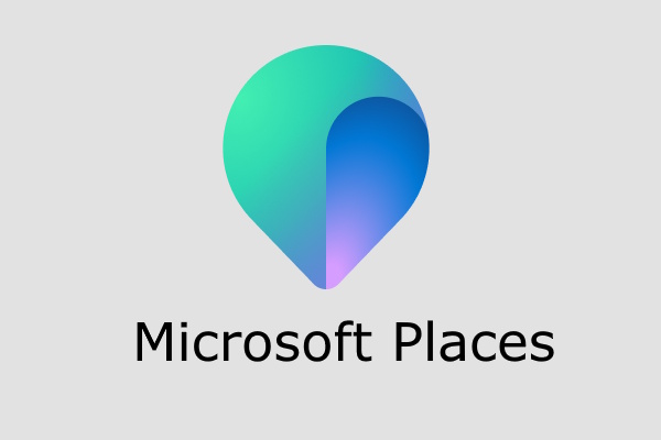 Microsoft Places will be rolled out soon